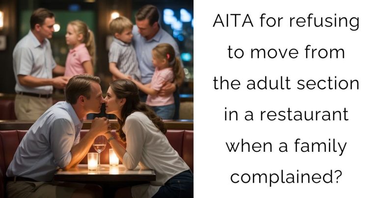 AITA for refusing to move from the adult section in a restaurant when a family complained?