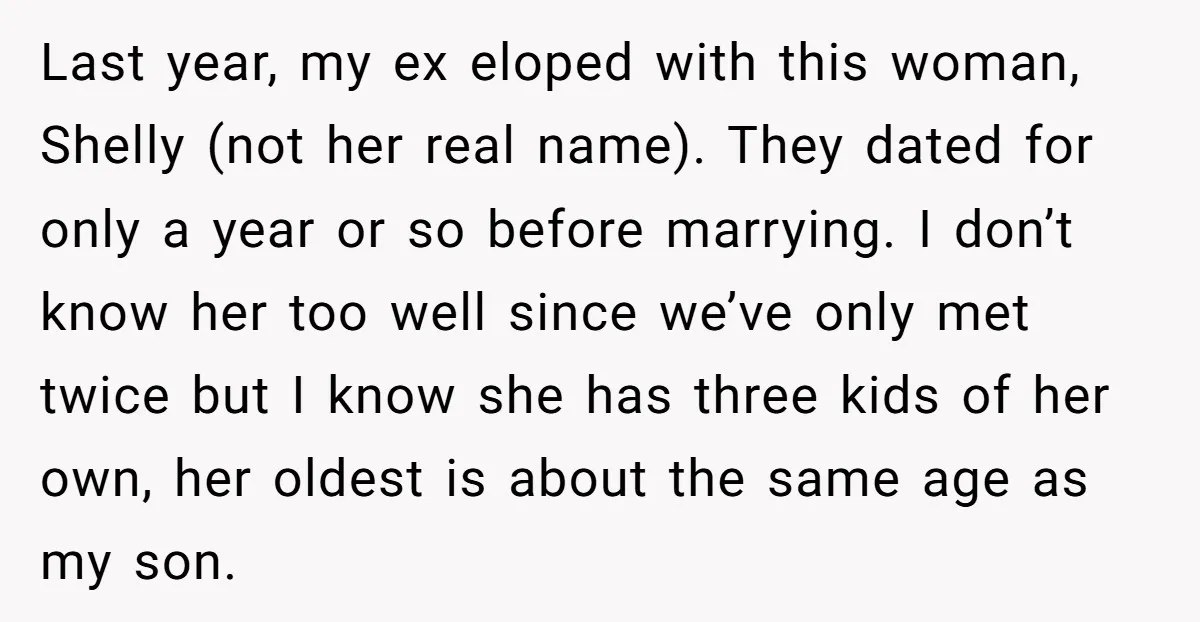 Last year, my ex eloped with this woman, Shelly (not her real name). They dated for only a year or so before marrying. I don’t know her too well since...