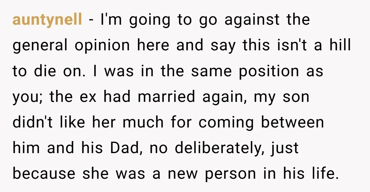 auntynell − I'm going to go against the general opinion here and say this isn't a hill to die on. I was in the same position as you; the ex...