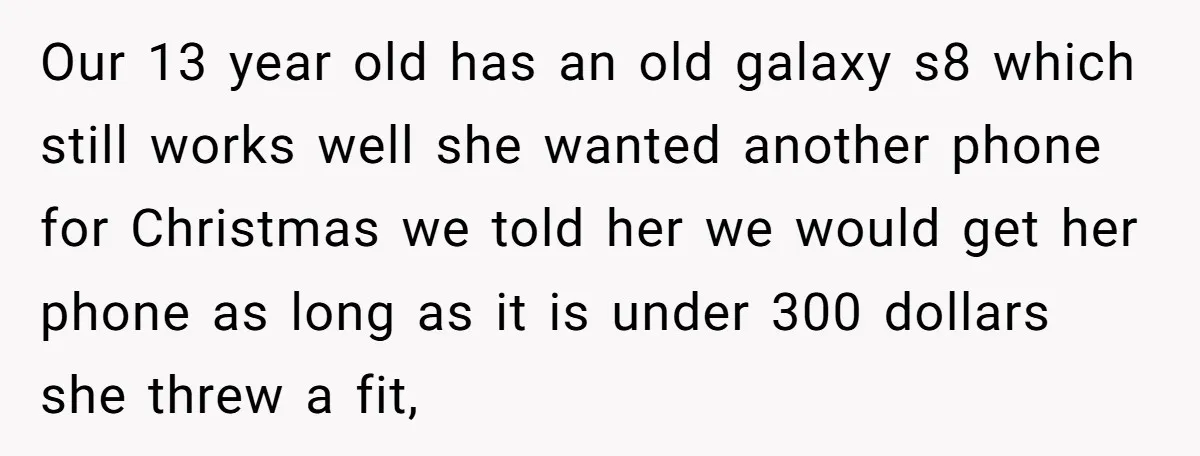 Our 13 year old has an old galaxy s8 which still works well she wanted another phone for Christmas we told her we would get her phone as long as...
