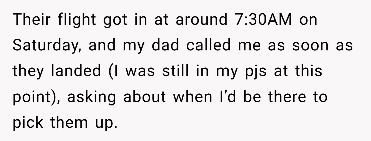 Their flight got in at around 7:30AM on Saturday, and my dad called me as soon as they landed (I was still in my pjs at this point), asking about...