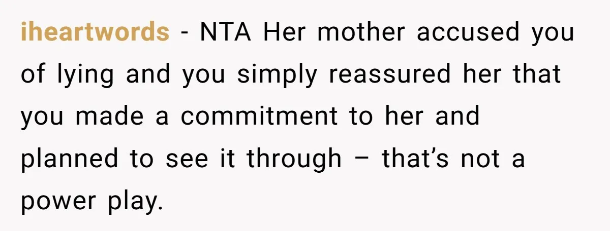 iheartwords − NTA Her mother accused you of lying and you simply reassured her that you made a commitment to her and planned to see it through – that’s not...