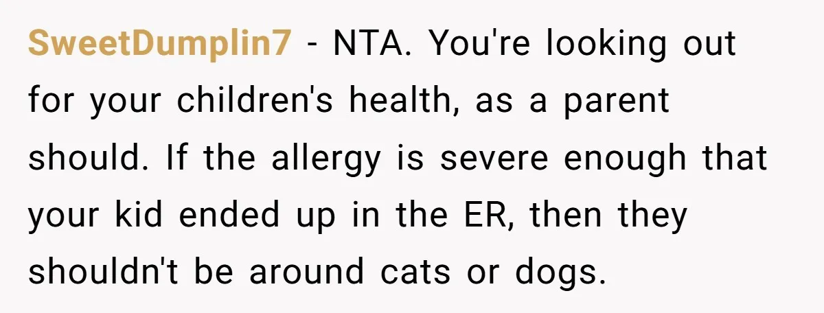 SweetDumplin7 − NTA. You're looking out for your children's health, as a parent should. If the allergy is severe enough that your kid ended up in the ER, then they...