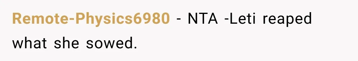 Remote-Physics6980 - NTA -Leti reaped what she sowed.
