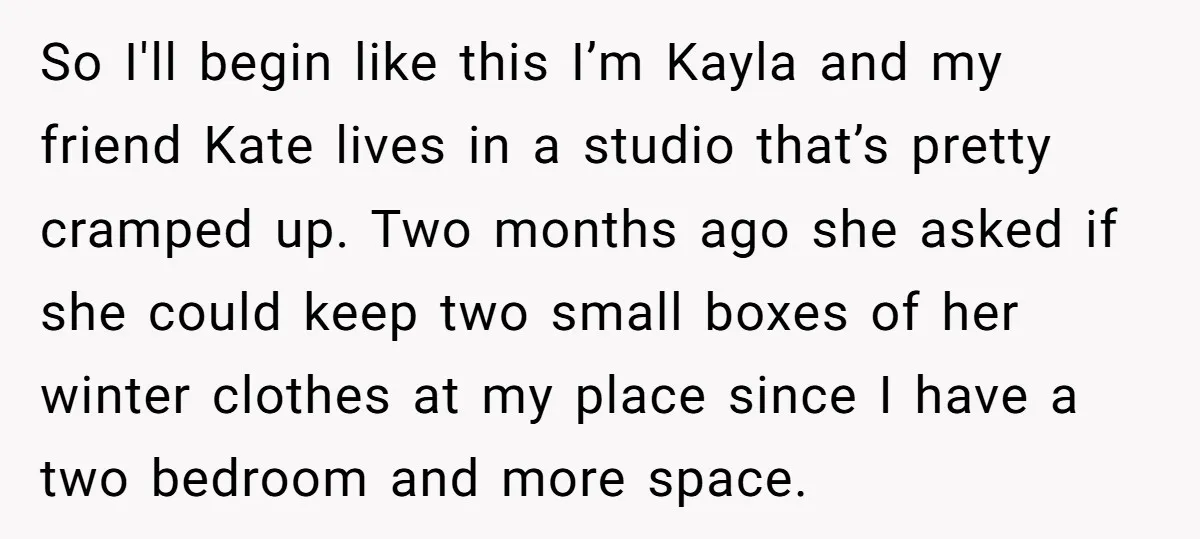 So I'll begin like this I’m Kayla and my friend Kate lives in a studio that’s pretty cramped up. Two months ago she asked if she could keep two small...