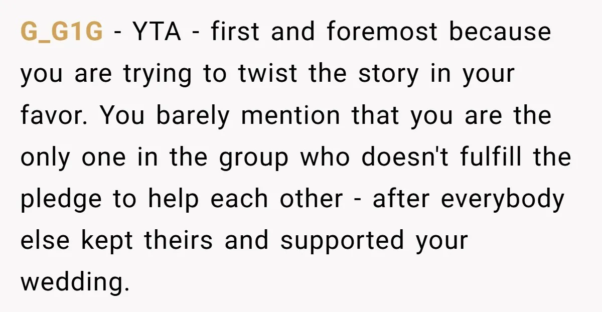 G_G1G − YTA - first and foremost because you are trying to twist the story in your favor. You barely mention that you are the only one in the group...