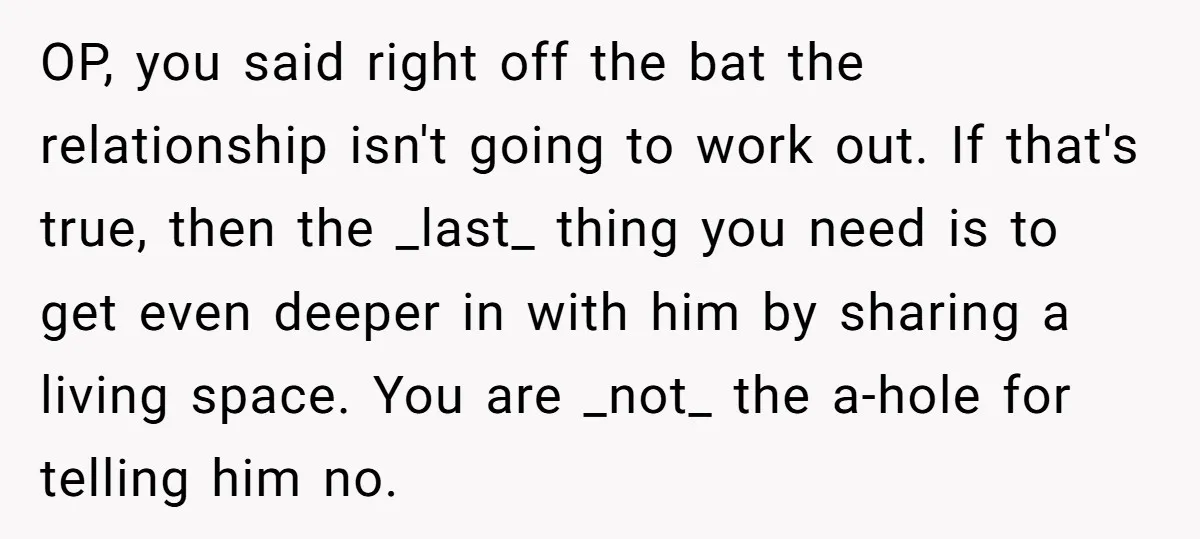 OP, you said right off the bat the relationship isn't going to work out. If that's true, then the _last_ thing you need is to get even deeper in with...