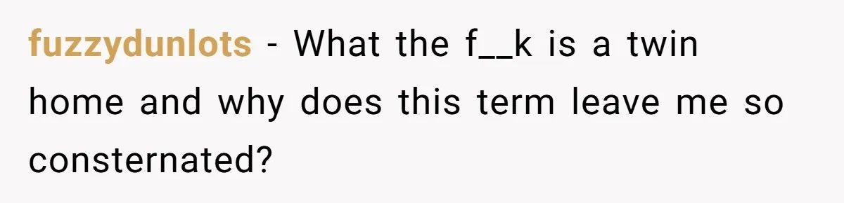 fuzzydunlots − What the f__k is a twin home and why does this term leave me so consternated?