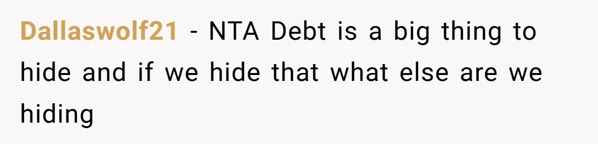 Dallaswolf21 − NTA Debt is a big thing to hide and if we hide that what else are we hiding