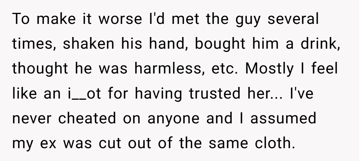 To make it worse I'd met the guy several times, shaken his hand, bought him a drink, thought he was harmless, etc. Mostly I feel like an i__ot for having...