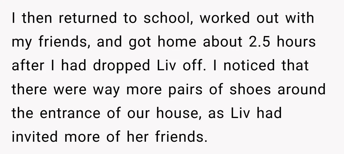 I then returned to school, worked out with my friends, and got home about 2.5 hours after I had dropped Liv off. I noticed that there were way more pairs...