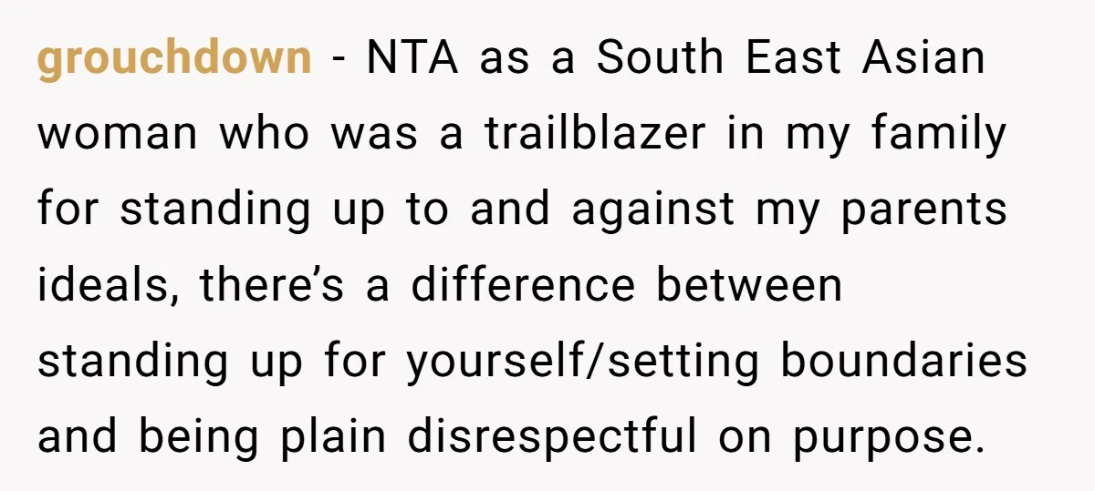 grouchdown − NTA as a South East Asian woman who was a trailblazer in my family for standing up to and against my parents ideals, there’s a difference between standing...