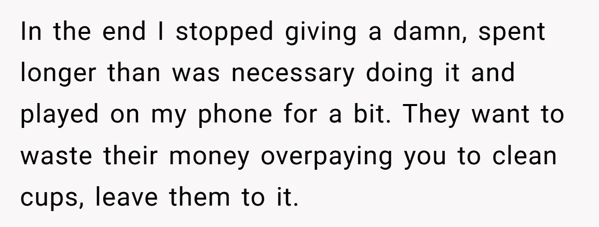 In the end I stopped giving a damn, spent longer than was necessary doing it and played on my phone for a bit. They want to waste their money overpaying...