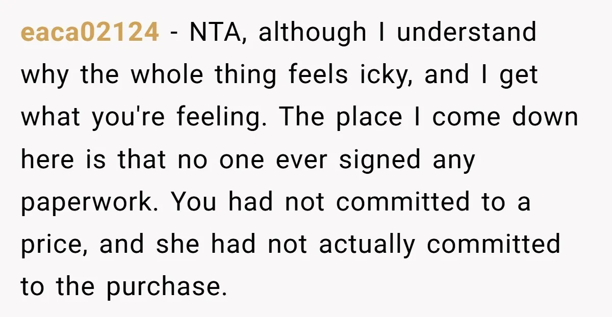 eaca02124 - NTA, although I understand why the whole thing feels icky, and I get what you're feeling. The place I come down here is that no one ever signed...