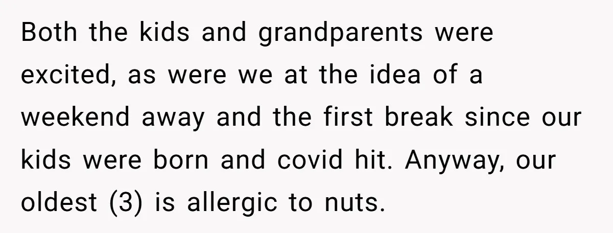Both the kids and grandparents were excited, as were we at the idea of a weekend away and the first break since our kids were born and covid hit. Anyway,...