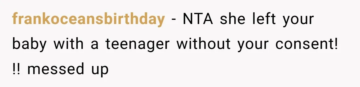 frankoceansbirthday − NTA she left your baby with a teenager without your consent! !! messed up