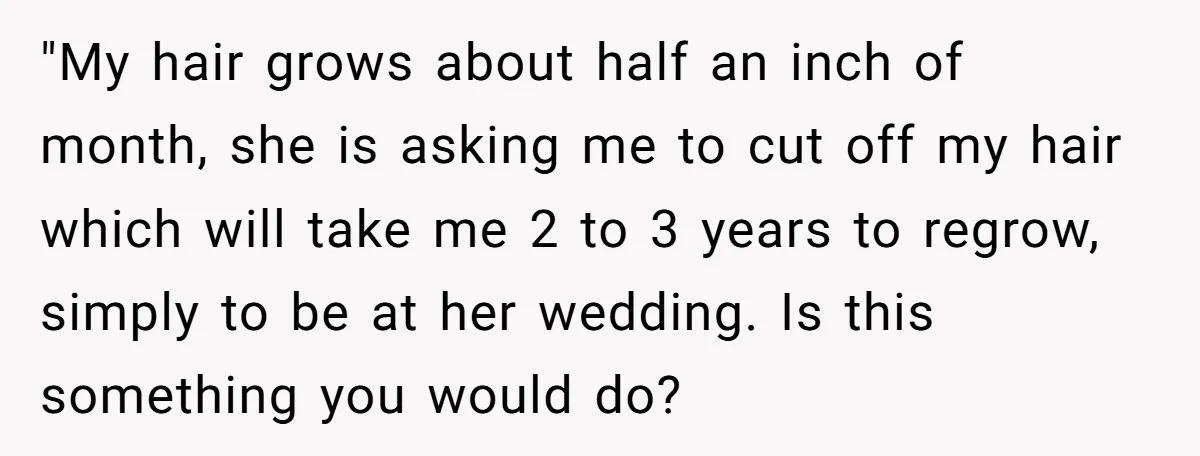 "My hair grows about half an inch of month, she is asking me to cut off my hair which will take me 2 to 3 years to regrow, simply to...