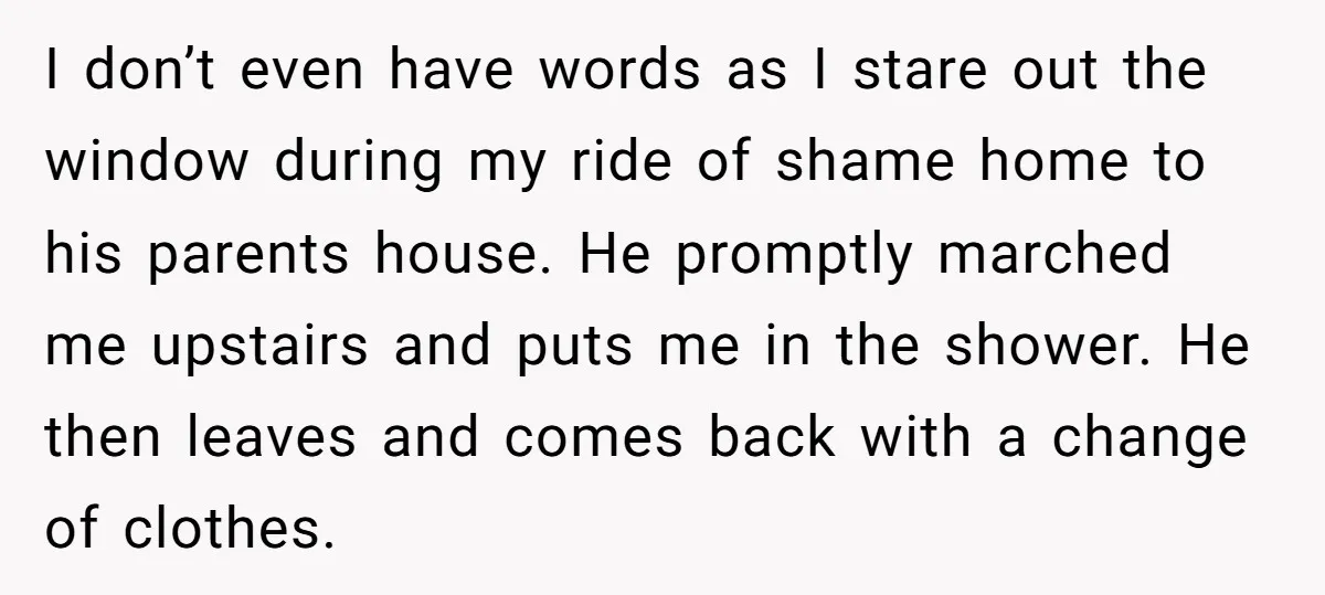 I don’t even have words as I stare out the window during my ride of shame home to his parents house. He promptly marched me upstairs and puts me in...