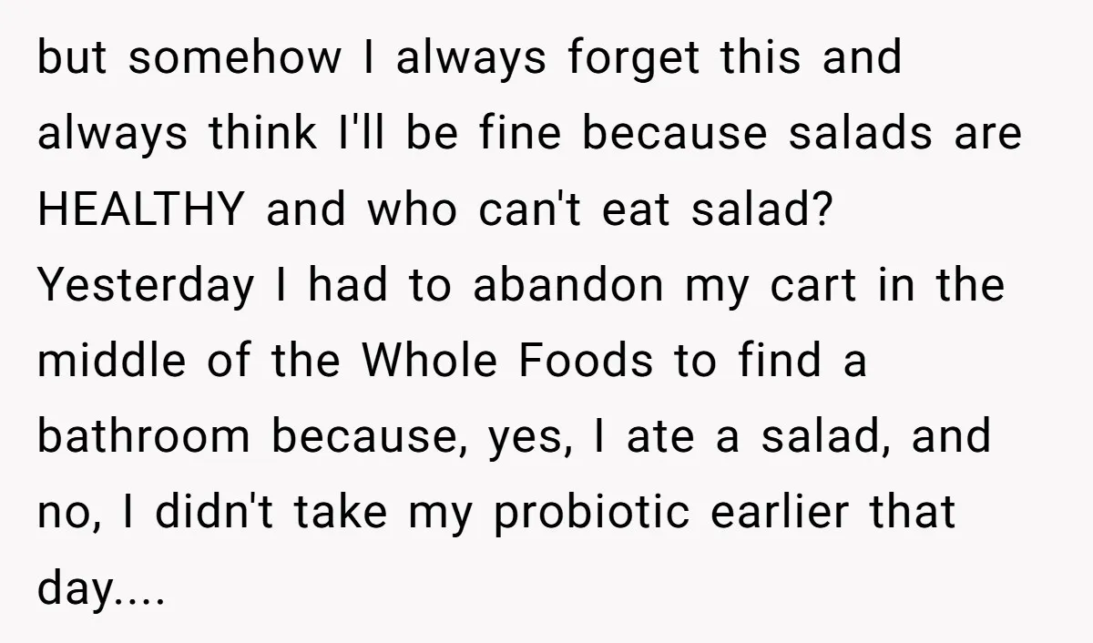 but somehow I always forget this and always think I'll be fine because salads are HEALTHY and who can't eat salad? Yesterday I had to abandon my cart in the...