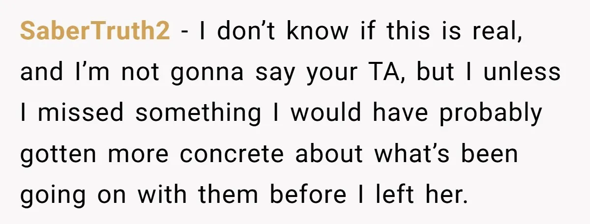 SaberTruth2 − I don’t know if this is real, and I’m not gonna say your TA, but I unless I missed something I would have probably gotten more concrete about...
