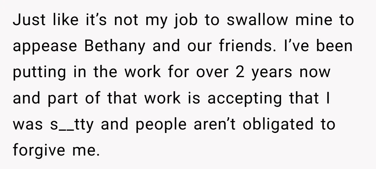 Just like it’s not my job to swallow mine to appease Bethany and our friends. I’ve been putting in the work for over 2 years now and part of that...