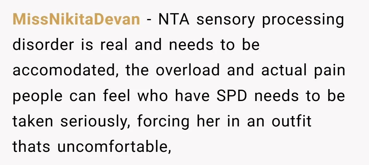 MissNikitaDevan − NTA sensory processing disorder is real and needs to be accomodated, the overload and actual pain people can feel who have SPD needs to be taken seriously, forcing...
