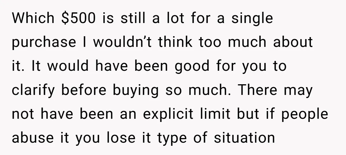 Which $500 is still a lot for a single purchase I wouldn’t think too much about it. It would have been good for you to clarify before buying so much....