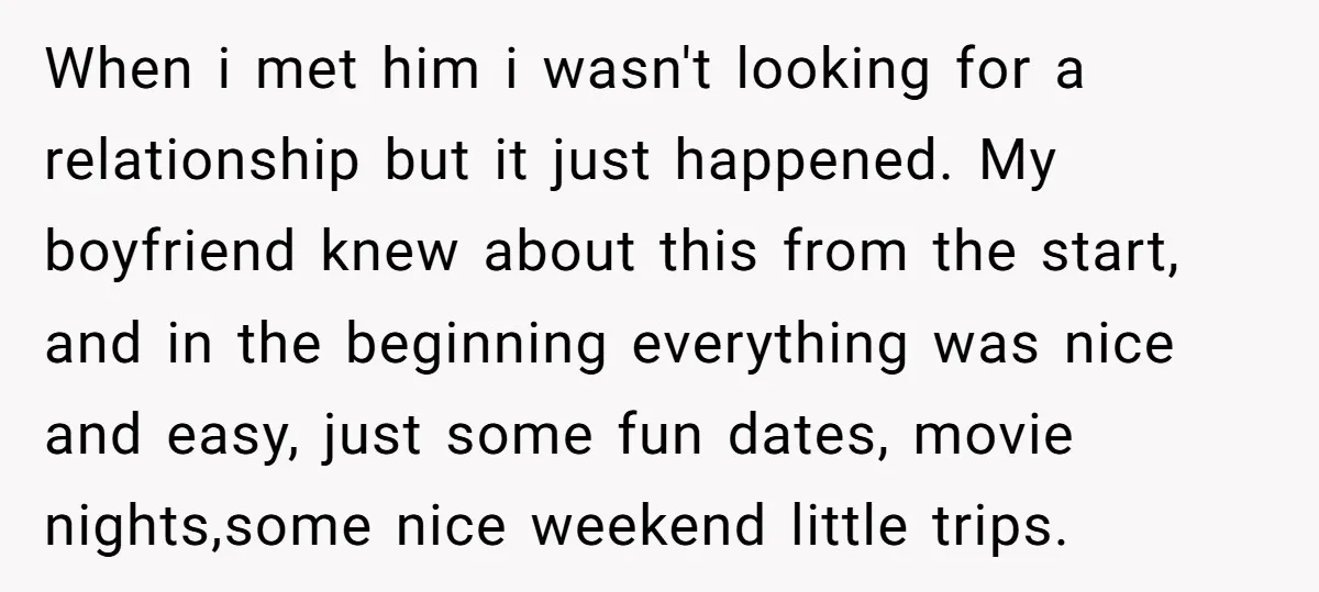 When i met him i wasn't looking for a relationship but it just happened. My boyfriend knew about this from the start, and in the beginning everything was nice and...