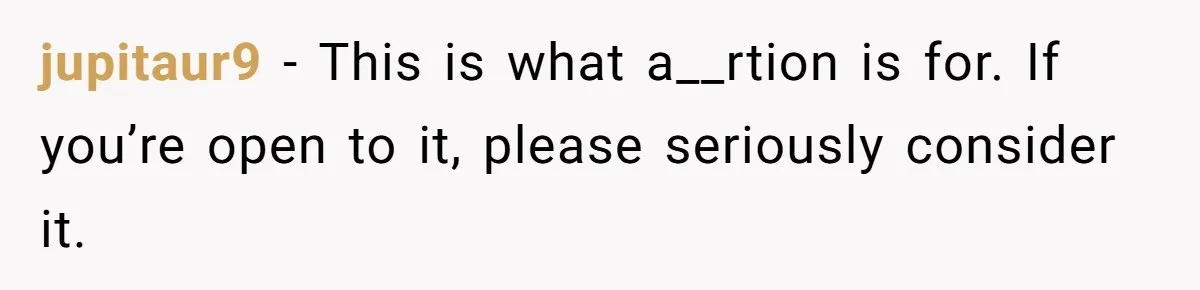 jupitaur9 − This is what a__rtion is for. If you’re open to it, please seriously consider it.