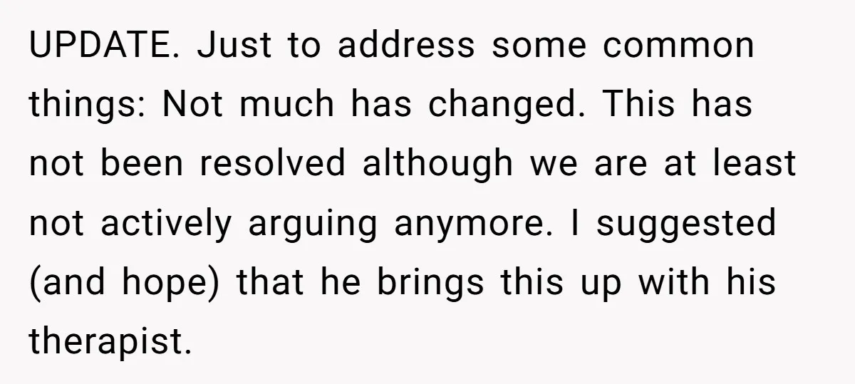 UPDATE. Just to address some common things: Not much has changed. This has not been resolved although we are at least not actively arguing anymore. I suggested (and hope) that...