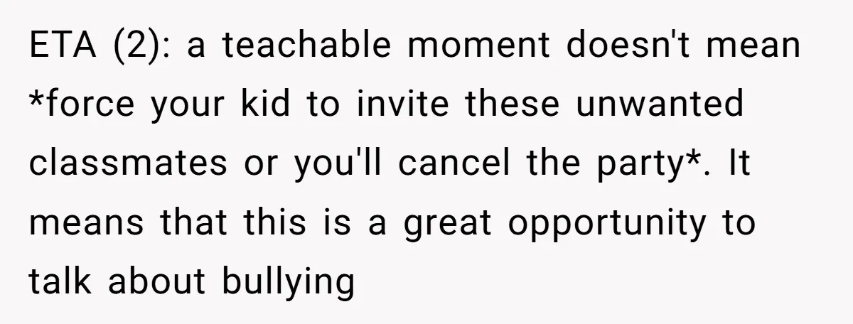 ETA (2): a teachable moment doesn't mean *force your kid to invite these unwanted classmates or you'll cancel the party*. It means that this is a great opportunity to talk...