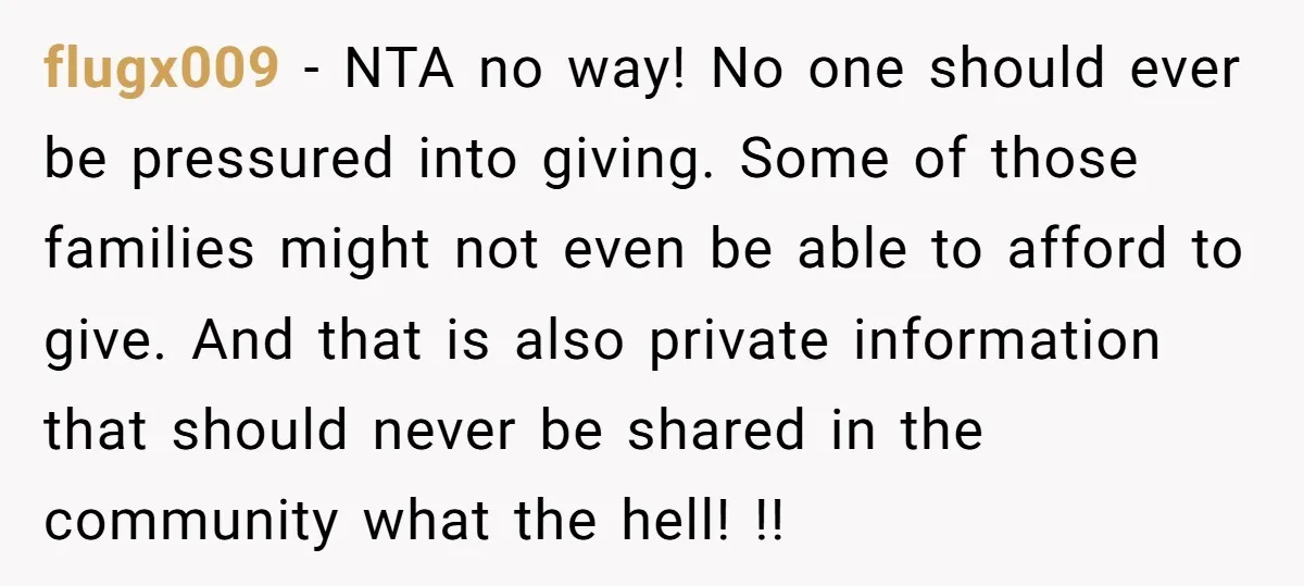 flugx009 − NTA no way! No one should ever be pressured into giving. Some of those families might not even be able to afford to give. And that is also...