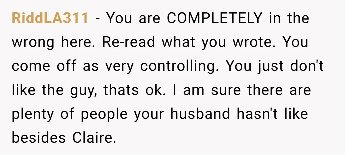 RiddLA311 − You are COMPLETELY in the wrong here. Re-read what you wrote. You come off as very controlling. You just don't like the guy, thats ok. I am sure...