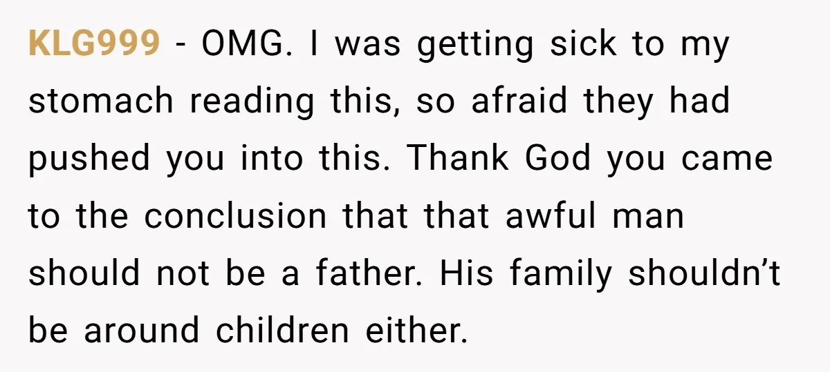 KLG999 − OMG. I was getting sick to my stomach reading this, so afraid they had pushed you into this. Thank God you came to the conclusion that that awful...
