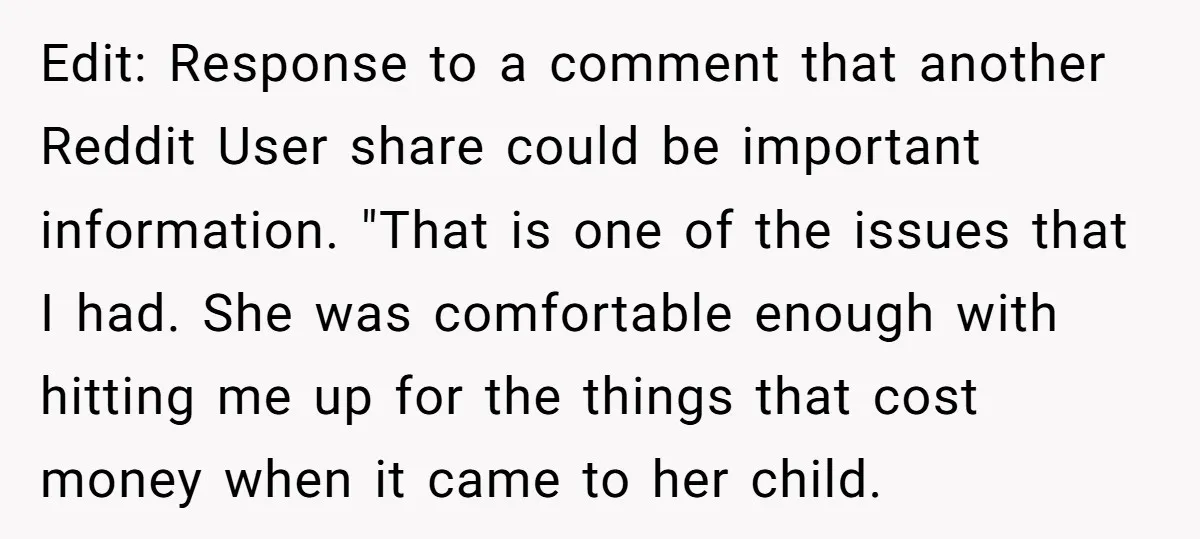 Edit: Response to a comment that another Reddit User share could be important information. "That is one of the issues that I had. She was comfortable enough with hitting me...