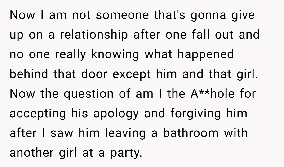 Now I am not someone that's gonna give up on a relationship after one fall out and no one really knowing what happened behind that door except him and that...