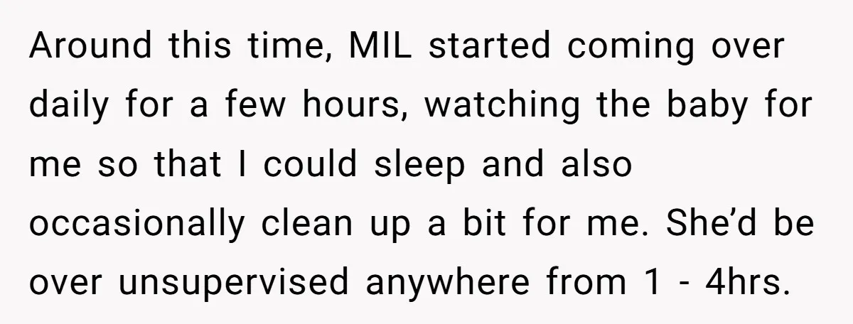 Around this time, MIL started coming over daily for a few hours, watching the baby for me so that I could sleep and also occasionally clean up a bit for...