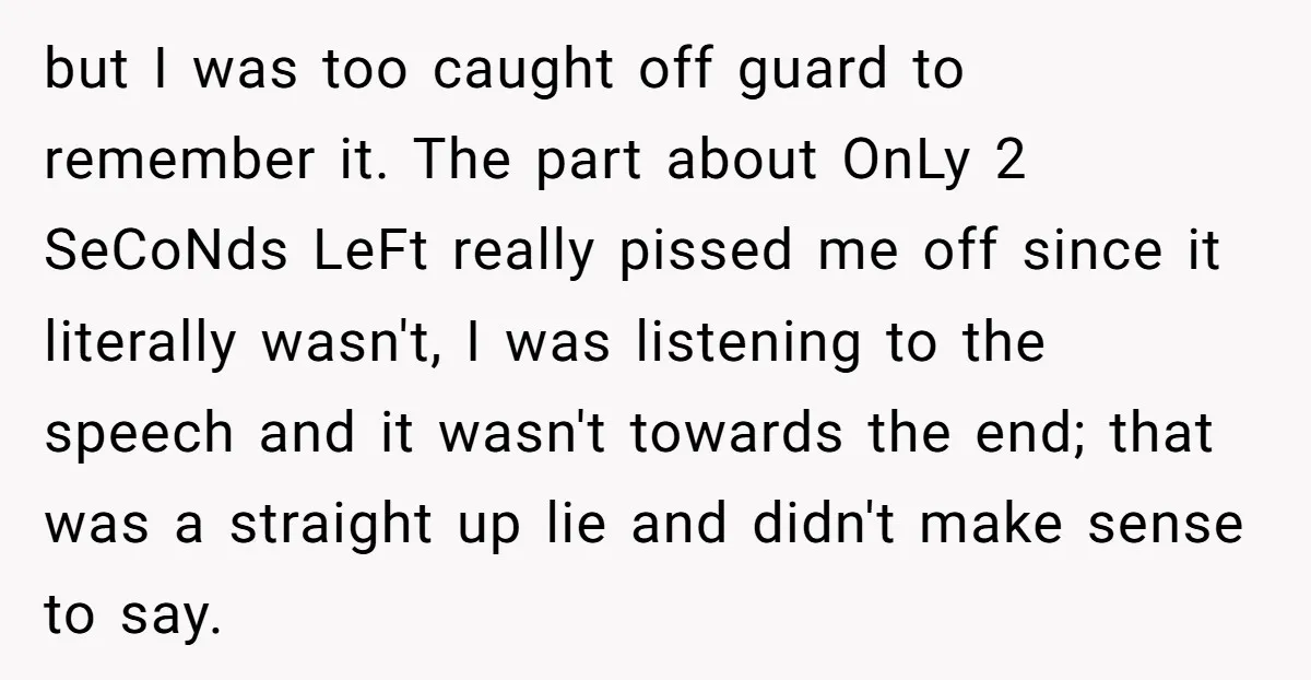 but I was too caught off guard to remember it. The part about OnLy 2 SeCoNds LeFt really pissed me off since it literally wasn't, I was listening to the...