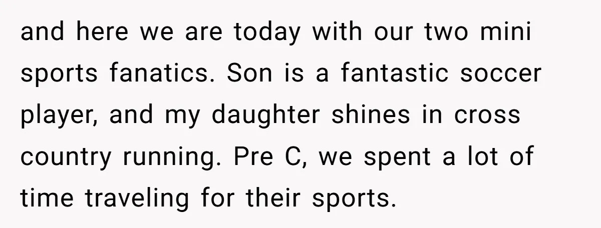 and here we are today with our two mini sports fanatics. Son is a fantastic soccer player, and my daughter shines in cross country running. Pre C, we spent a...