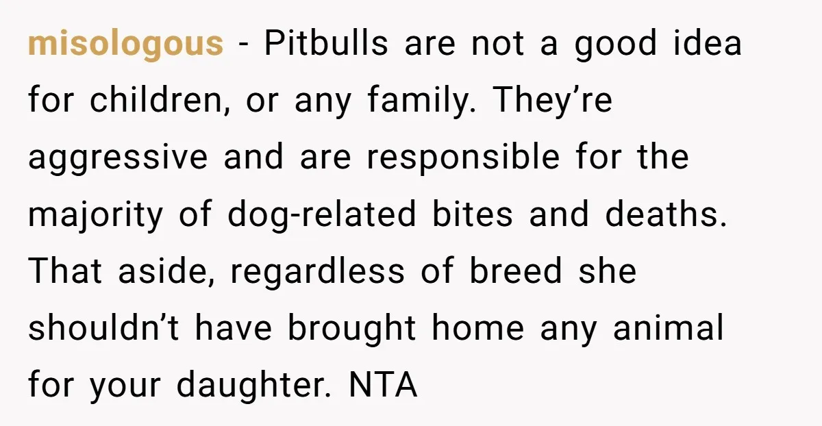 misologous − Pitbulls are not a good idea for children, or any family. They’re aggressive and are responsible for the majority of dog-related bites and deaths. That aside, regardless of...