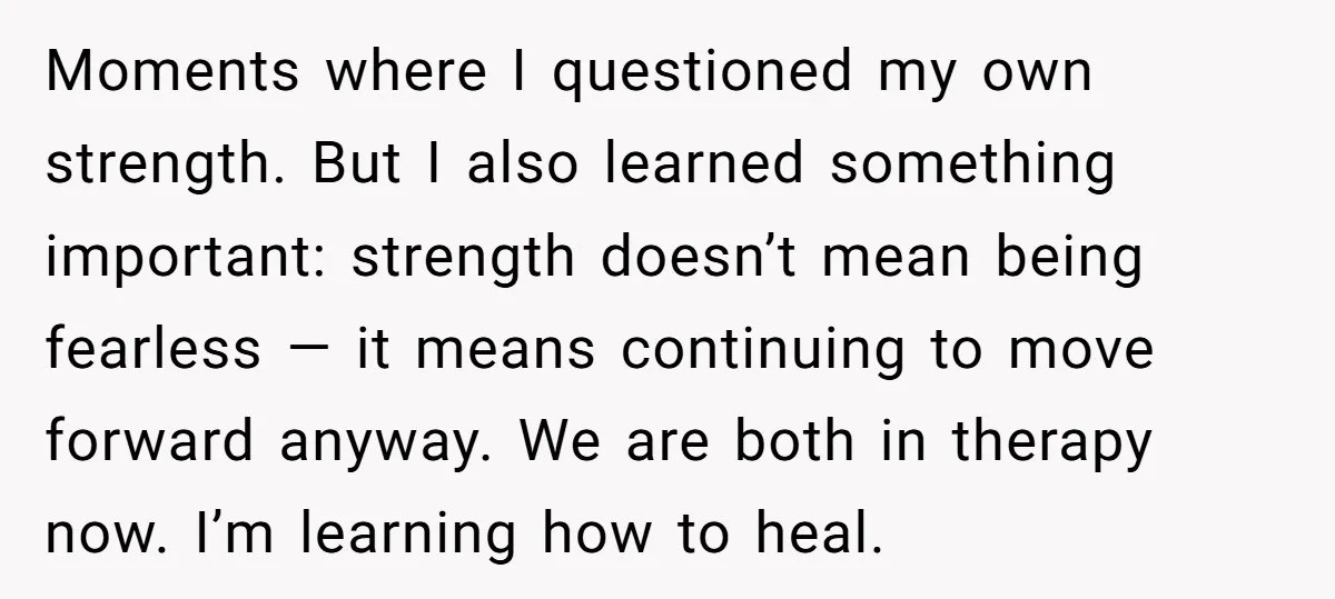 Moments where I questioned my own strength. But I also learned something important: strength doesn’t mean being fearless — it means continuing to move forward anyway. We are both in...