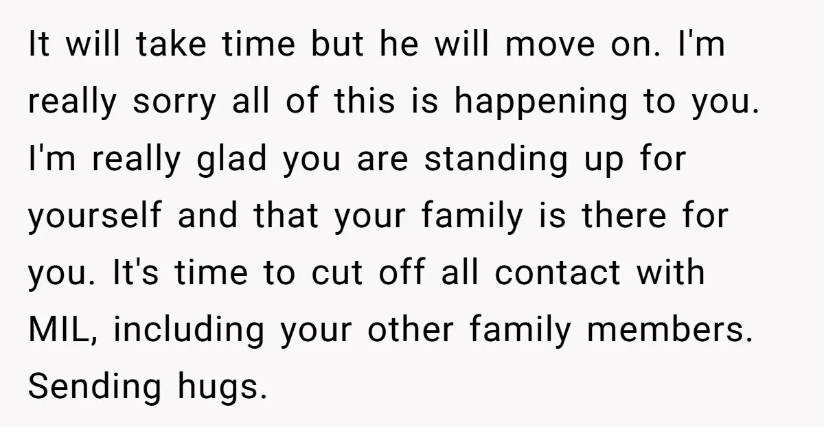 It will take time but he will move on. I'm really sorry all of this is happening to you. I'm really glad you are standing up for yourself and that...
