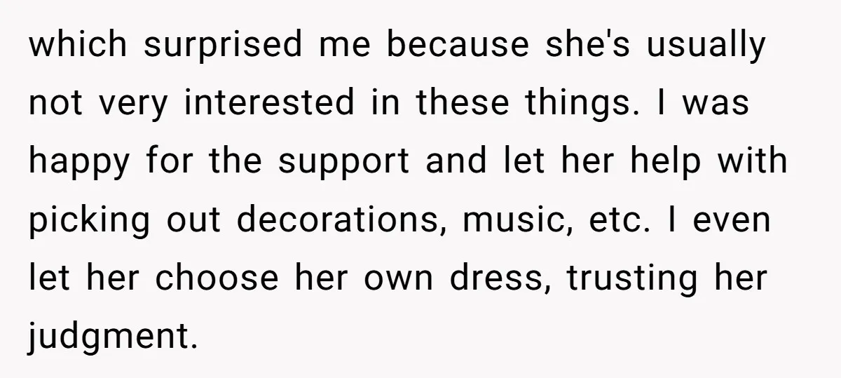 which surprised me because she's usually not very interested in these things. I was happy for the support and let her help with picking out decorations, music, etc. I even...