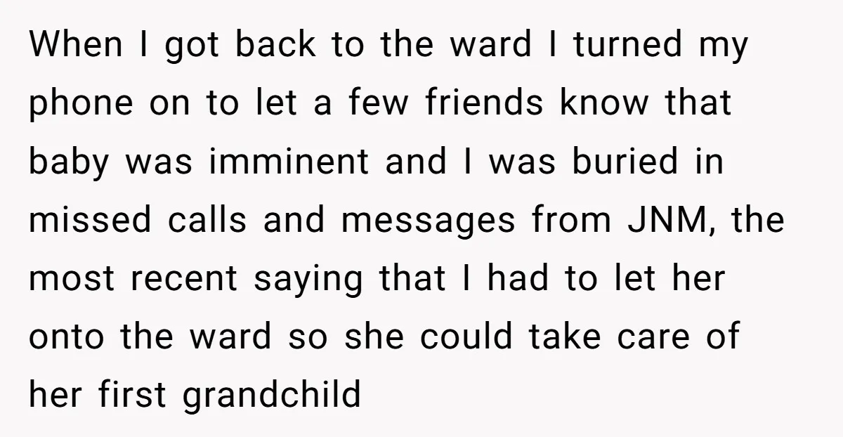 When I got back to the ward I turned my phone on to let a few friends know that baby was imminent and I was buried in missed calls and...