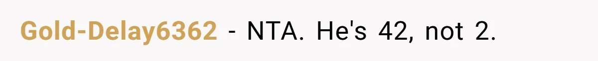 Gold-Delay6362 − NTA. He's 42, not 2.
