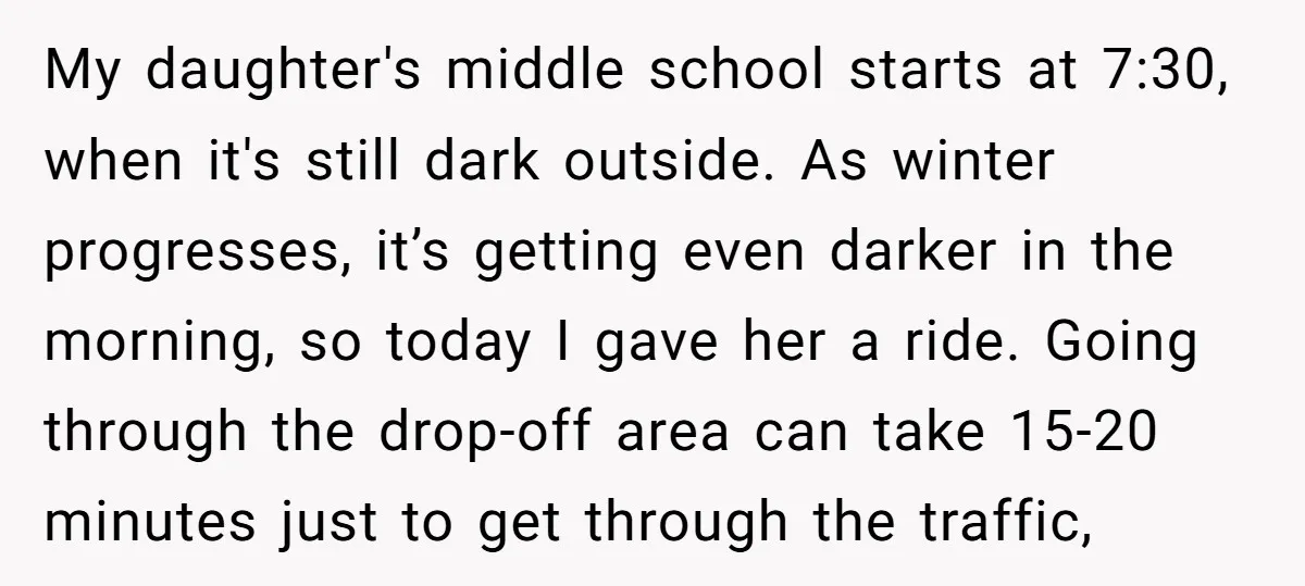 My daughter's middle school starts at 7:30, when it's still dark outside. As winter progresses, it’s getting even darker in the morning, so today I gave her a ride. Going...