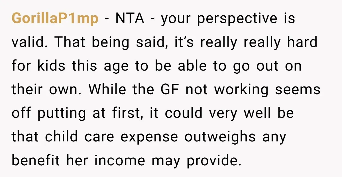 GorillaP1mp − NTA - your perspective is valid. That being said, it’s really really hard for kids this age to be able to go out on their own. While the...