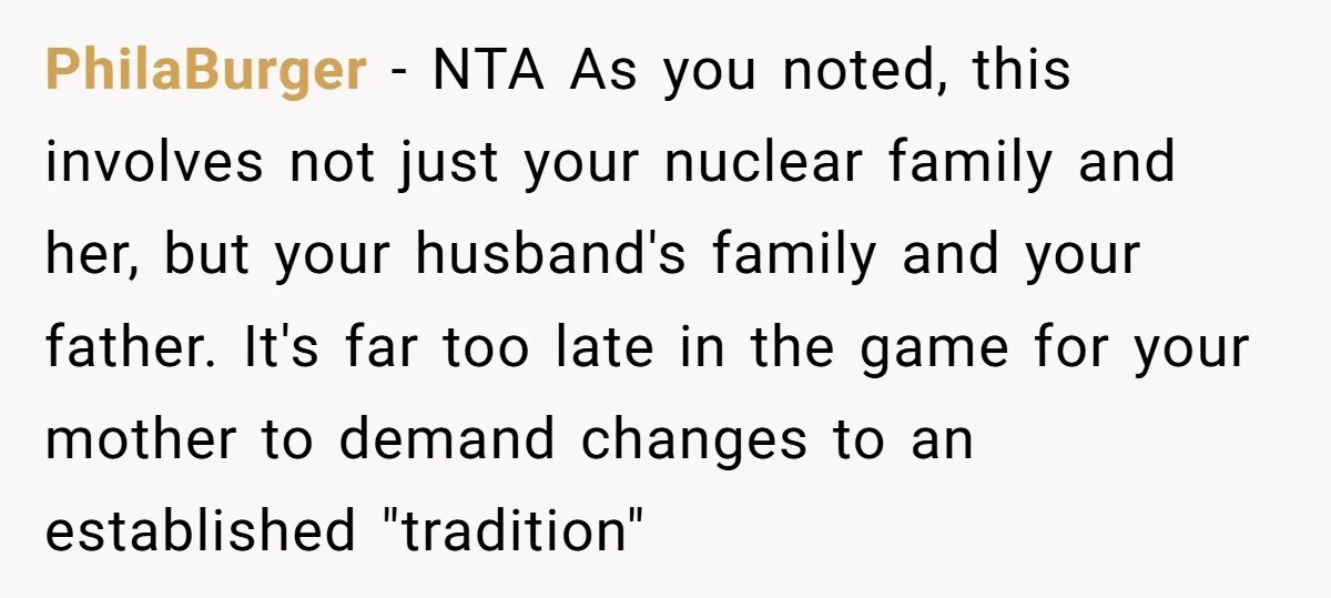 PhilaBurger − NTA As you noted, this involves not just your nuclear family and her, but your husband's family and your father. It's far too late in the game for...