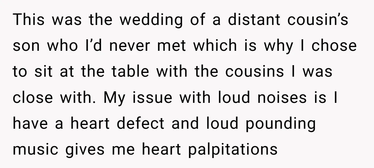 This was the wedding of a distant cousin’s son who I’d never met which is why I chose to sit at the table with the cousins I was close with....