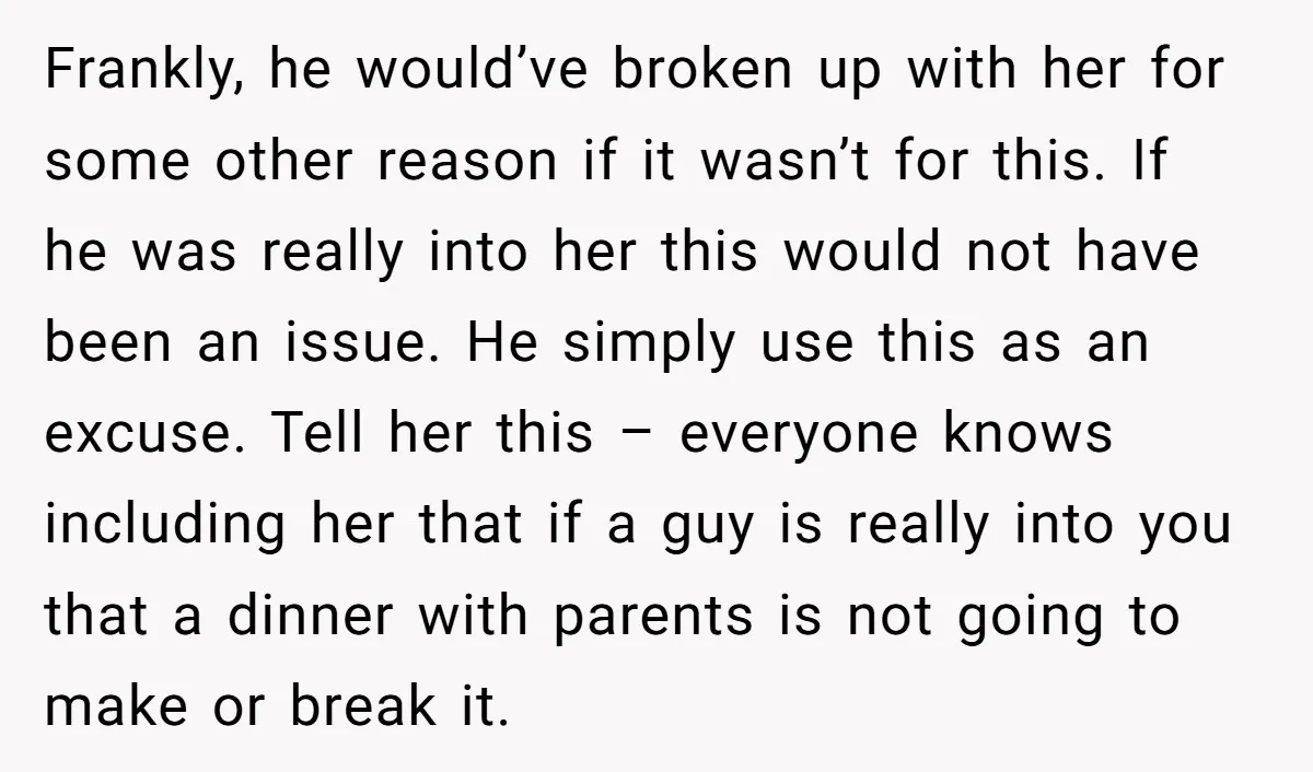 Frankly, he would’ve broken up with her for some other reason if it wasn’t for this. If he was really into her this would not have been an issue. He...